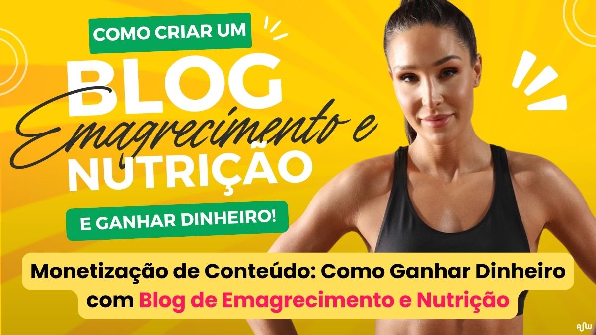 Como Ganhar Dinheiro com Blog de Emagrecimento Passo a passo Amplifica Web